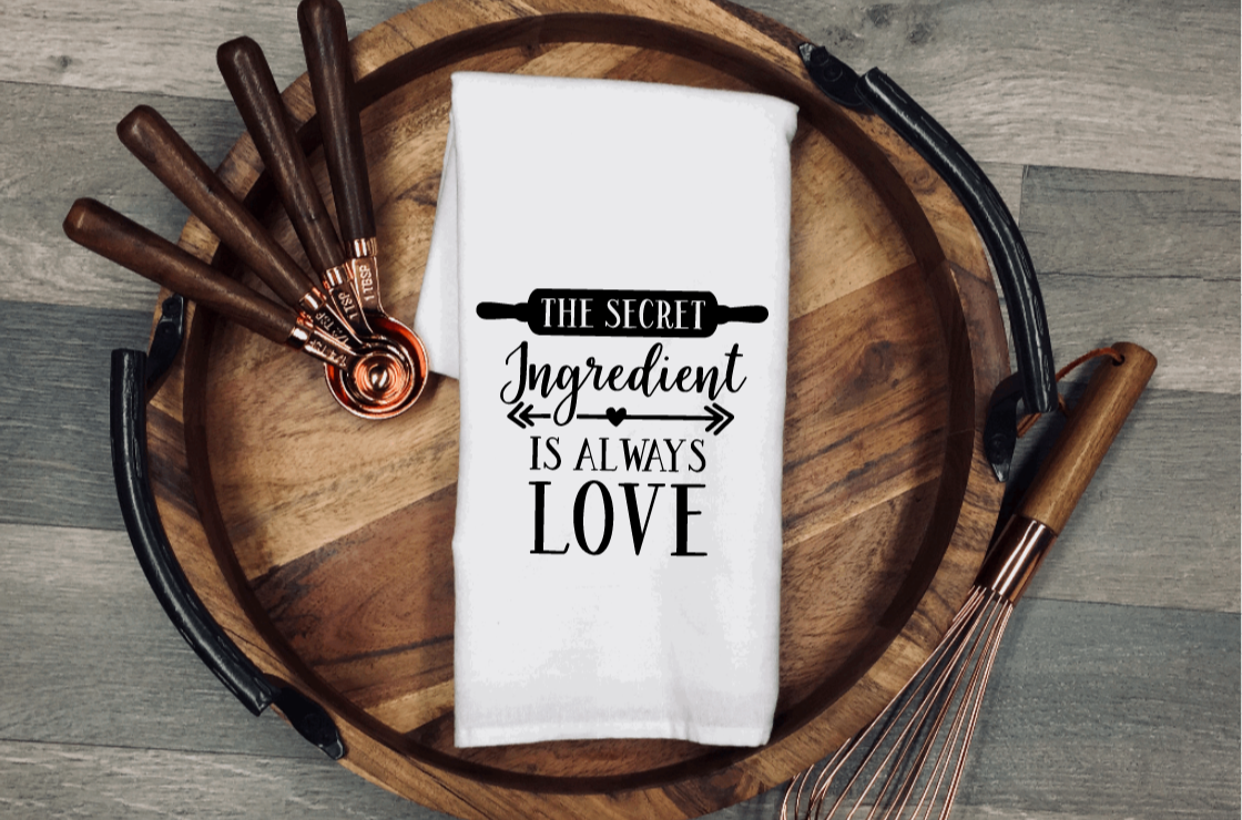 The Secret Ingredient is Always Love Tea/Flour Sack Towel