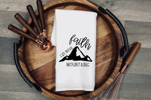 Faith Can Move Mountains Tea/Flour Sack Towel