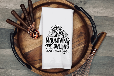 Mountains are Calling Tea/Flour Sack Towel