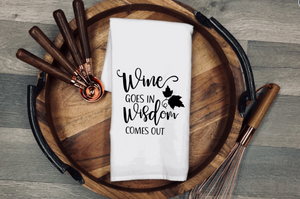 Wine and Wisdom Tea/Flour Sack Towel