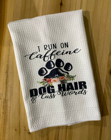 Caffeine Dog Hair and Cuss Words Waffle Weave Towel